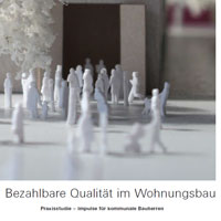 Cover 'Praxisstudie - Bezahlbare Qualität im Wohnungsbau' © Bayerisches Staatsministerium für Wohnen, Bau und Verkehr